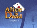 Alice Is Dead - EP 1 խաղալ օնլայն